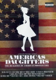 America$ Daughter$: The Realities Of American Prostitution