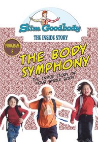 Slim Goodbody the Inside Story: The Body Symphony