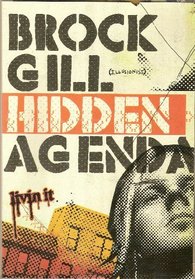 BROCK GILL, HIDDEN AGENDA, LIVIN IT