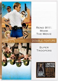 Reno 911: Miami & Super Troopers