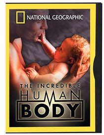 National Geographic - The Incredible Human Body