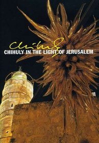 Chihuly in the Light of Jerusalem 2000