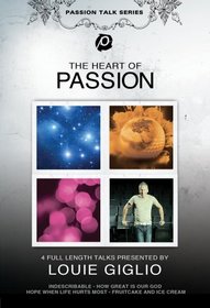 Louie Giglio: The Heart of Passion