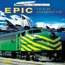 Great Railroad Adventures: Epic Train Journeys