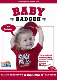 Baby Badger " Raising Tomorrow's Wisconsin Fan Today!"