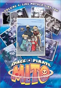 Space Pirate Mito, Vol. 4: Like Mother, Like Son