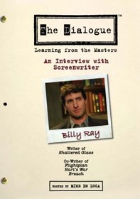 The Dialogue - An Interview with Screenwriter Billy Ray