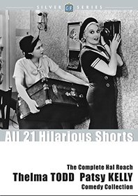 The Complete Hal Roach Thelma Todd and Patsy Kelly Comedy Collection (ClassicFlix Silver Series)