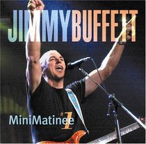 Jimmy Buffet: Minimatinee #1