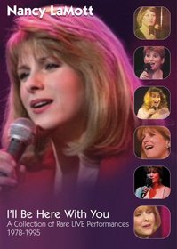 Nancy LaMott: I'll Be Here With You - A Collection of Rare Live Performances 1978-1995