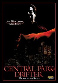 Central Park Drifter: Graveyard Shift