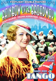 Rainbow Over Broadway (1933) / Tango (1936)