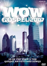 WOW Gospel 2007: 10 of the Year's Top Artists and Songs