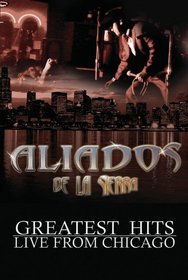 Aliados de La Sierra: Greatest Hits Live from Chicago
