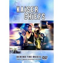 Kaiser Chiefs - Behind the Music