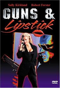 Guns & Lipstick