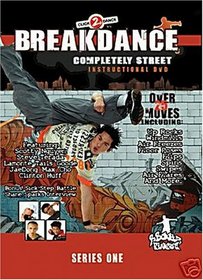 Learn to Breakdance: Completely Street Instructional