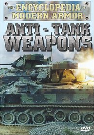 The Encyclopedia of Modern Armor: Anti-Tank Weapons