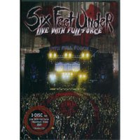 Six Feet Under -  Live With Full Force