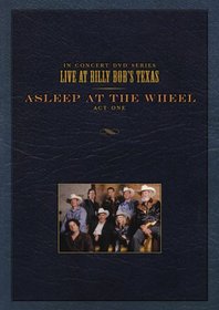 Live at Billy Bob's Texas: Asleep at the Wheel - Act One