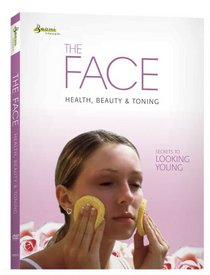 The Face: Health, Beauty and Toning