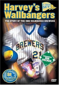 Harvey's Wallbangers: The 1982 Milwaukee Brewers