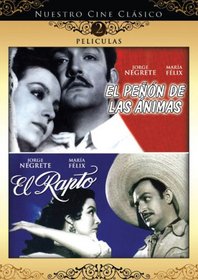 Nuestro Cine Clasico: El Penon de Las Animas/El Rapto