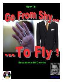 Go from Shy to Fly !
