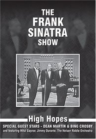 The Frank Sinatra Show - High Hopes - With Dean Martin & Bing Crosby