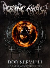 ROTTING CHRIST - NON SERVIAM: A 20 YEAR APOCRYPHAL STORY