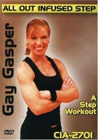 Gay Gasper: All Out Infused Step - A Step Workout