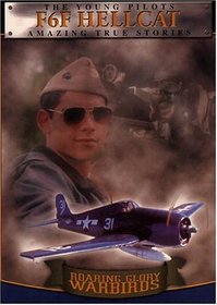 Roaring Glory Warbirds, Vol. 1: Grumman F6F Hellcat