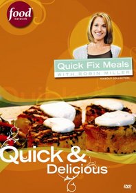 Quick Fix Meals with Robin Miller - Quick & Delicious