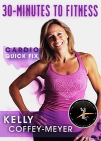 30-Minutes to Fitness: Cardio Quick Fix with Kelly Coffey-Meyer