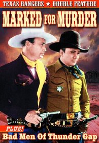 Texas Ranger Double Feature: Marked for Murder (1945) / Bad Men of Thunder Gap (1943)