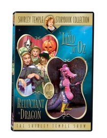 The Shirley Temple Storybook Collection: Land of Oz/The Reluctant Dragon