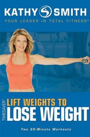 Kathy Smith: Lift Weights to Lose Weight