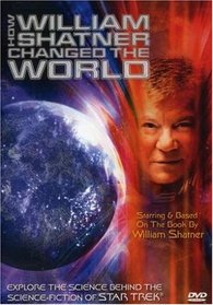 How William Shatner Changed the World