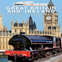 Great Railroad Adventures: Great Britain and Ireland