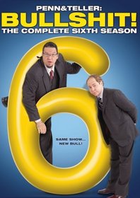 Penn & Teller Bullsh*t: Complete Sixth Season