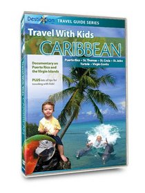 Travel With Kids - Caribbean: Puerto Rico and The Virgin Islands
