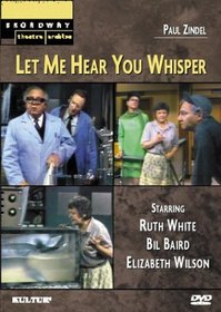 Let Me Hear You Whisper (Broadway Theatre Archive)