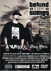 A-Wax and Smigg Dirtee: Behind the Scenes, Vol. 1
