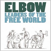 Elbow: Leaders of the Free World