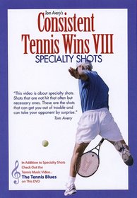Consistent Tennis Wins VIII (Specialty Shots)