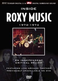 Inside Roxy Music: 1972-1974 - An Independent Critical Review