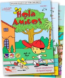 Hola Amigos! vol 1, 2, & 3 Gentle introduction to Spanish