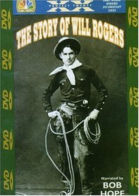 NBC News Presents - The Story Of Will Rogers (Narrated By Bob Hope)