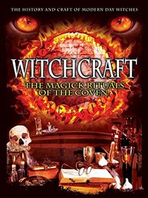 Witchcraft: The Magick Rituals of the Coven