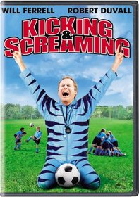 Kicking & Screaming (Full Screen)